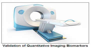 Validation of Quantitative Imaging Biomarkers